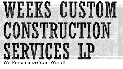 Weeks Custom Construction Services LP